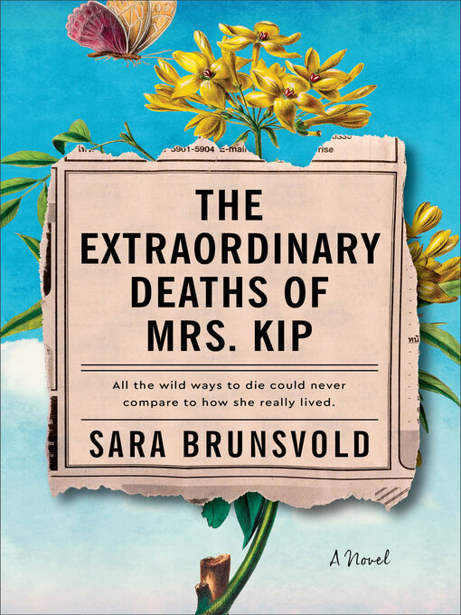 Title details for The Extraordinary Deaths of Mrs. Kip by Sara Brunsvold - Available